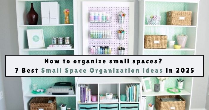 7 Best Small Space Organization ideas in 2025